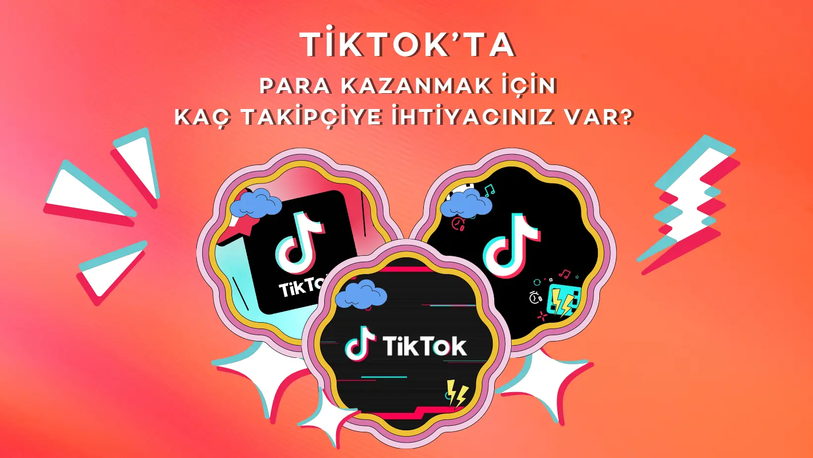 TikTok’ta Para Kazanmak İçin Kaç Takipçiye İhtiyacınız Var?